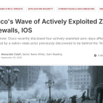 Cisco's Wave of Actively Exploited Zero-Day Bugs Targets Firewalls, IOS