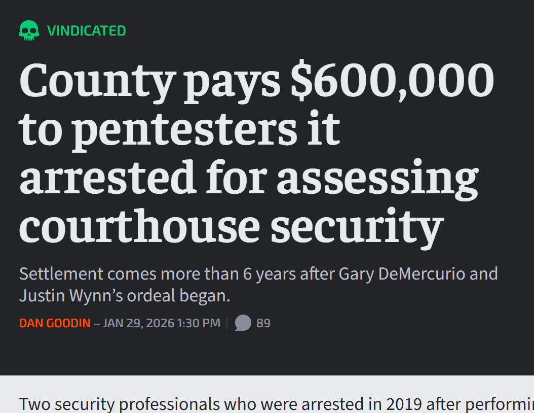 County pays $600,000 to pentesters it arrested for assessing courthouse security
