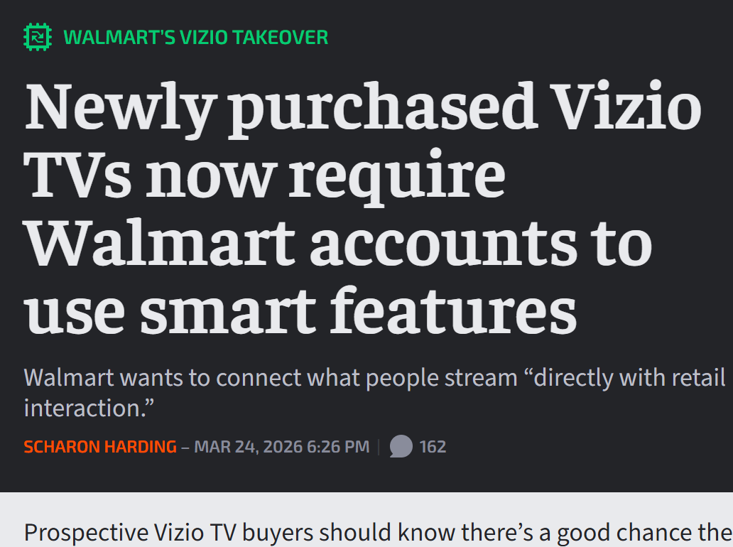 Newly purchased Vizio TVs now require Walmart accounts to use smart features [Ars Technica]