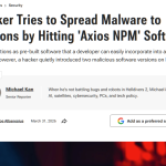 Hacker Tries to Spread Malware to Millions by Hitting 'Axios NPM' Software