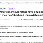 Most Americans would rather have a nuclear power plant in their neighborhood than a data center