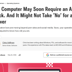 Your Computer May Soon Require an Age Check